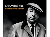 Chambre L’affaire Pablo Neruda