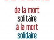 avant sortie Livre serment Berne d'une mort solitaire solidaire