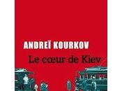 cœur Kiev" d'Andreï Kourkov (Samson Nadejda