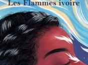 jours brûlés, Tome Flammes ivoire Laura Nsafou