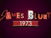 James Blunt: 1973/Une date pour nouveau single
