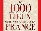 "Les 1000 lieux qu'il faut avoir France" Frédérick Gersal