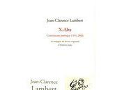 "X-Alta" Jean-Clarence Lambert (note lecture Ronald Klapka)