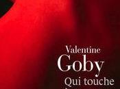 touche corps tue, Valentine Goby