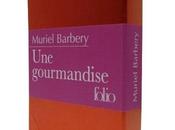 Gourmandise Muriel Barbery