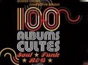 Albums Cultes Soul Funk R&amp;B; Olivier Cachin