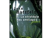 [Coup coeur] stratégie antilopes, Jean Hatzfeld