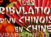 tribulations d&#039;un Chinois Chine