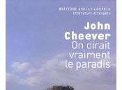 John Cheever, romancier aussi