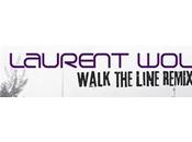 Laurent Wolf Walk line Remix