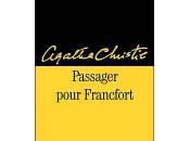 PASSAGER POUR FRANCFORT, d'Agatha CHRISTIE