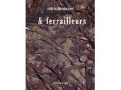 ferrailleurs", Cédric Demangeot (lecture Julien Martin)