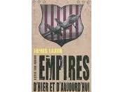 Empires d'hier d'aujourd'hui **/James Laxer