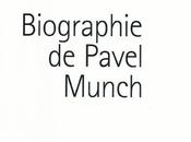 Mais donc mystérieux Pavel Munch