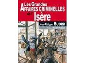 grandes affaires criminelles l'Isère