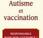 Autisme vaccination