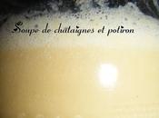 Soupe Châtaignes Potiron