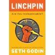 Nouveau Seth Godin “LINCHPIN indispen-sable?”