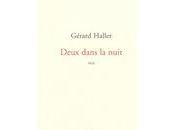 Deux dans nuit, Gérard Haller (lecture d'Anne Malaprade)