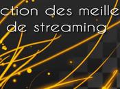 Sélection meilleurs sites streaming (maj4)…