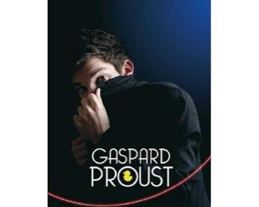 Gaspard Proust : Enfin sur scène ?