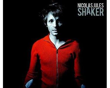 Nicolas Jules enchante nos neurones avec Shaker