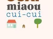 Ouaf Miaou Cui-Cui