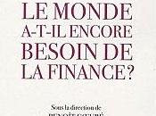 monde a-t-il encore besoin finance