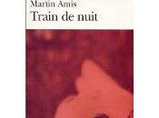 Train nuit Martin Amis