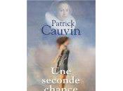 seconde chance Patrick Cauvin