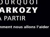 "Pourquoi Sarkozy partir"