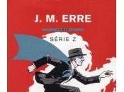 J.M. Erre, Série