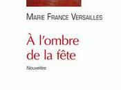 l'ombre fête Marie-France Versailles éditions Quadrature