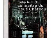 maitre Haut Chateau, Philip Dick