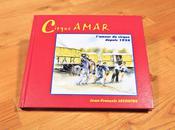 lire magnifique livre retraçant cirque Amar depuis 1924