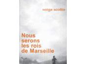 Nous serons rois Marseille