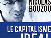 Capitalisme Idéal Nicolas BOUZOU