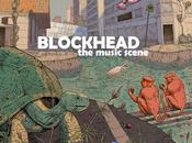 Blockhead "The music scene"