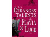 étranges talents Flavia Luce