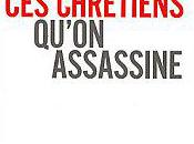 chrétiens qu'on assassine christianophobie sanglante