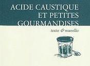 Martine Cuhaciender Acide caustique petites gourmandises