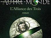 L'Alliance Trois Autre Monde tome Maxime CHATTAM