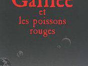 Galilée poissons rouges