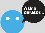"Ask Curator" Interrogez conservateurs musées mondiaux septembre