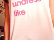 Undress like...
