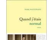 Quand j’étais normal Marc Weitzmann