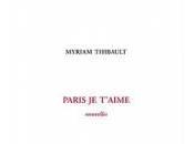 Paris t’aime Myriam Thibault