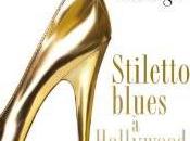 Stiletto blues Hollywood Lauren Weisberger