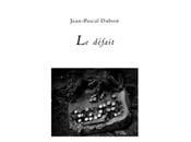 Défait, Jean-Pascal Dubost (par Pierre Drogi)