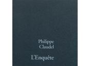 L’enquête Philippe Claudel